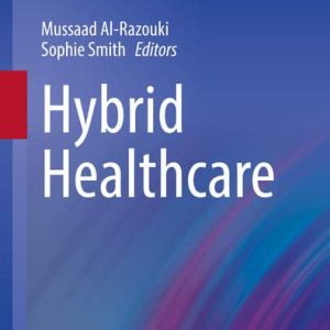 Hybrid Healthcare (Health Informatics) (Original PDF from Publisher)