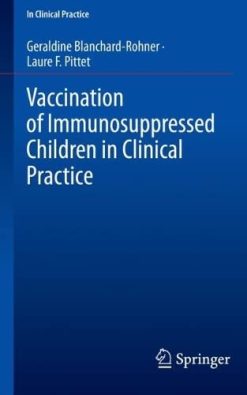 Vaccination of Immunosuppressed Children in Clinical Practice (Original PDF from Publisher)