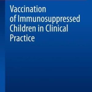 Vaccination of Immunosuppressed Children in Clinical Practice (Original PDF from Publisher)