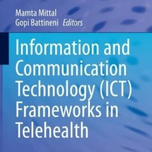 Information and Communication Technology (ICT) Frameworks in Telehealth (Original PDF from Publisher)