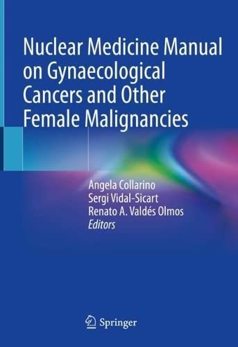 Nuclear Medicine Manual on Gynaecological Cancers and Other Female Malignancies (EPUB)