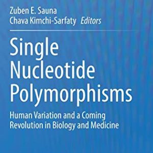 Single Nucleotide Polymorphisms: Human Variation and a Coming Revolution in Biology and Medicine (Original PDF from Publisher)