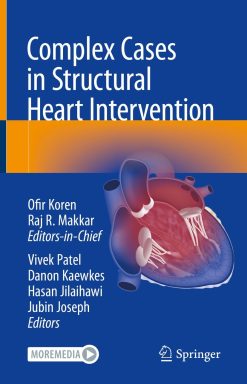 Complex Cases in Structural Heart Intervention (Original PDF from Publisher)