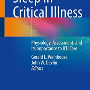 Sleep in Critical Illness: Physiology, Assessment, and Its Importance to ICU Care (Original PDF from Publisher)