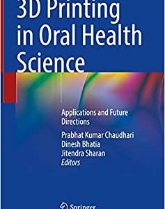 3D Printing in Oral Health Science: Applications and Future Directions (EPUB)