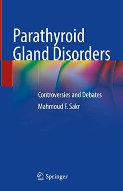 Parathyroid Gland Disorders: Controversies and Debates (EPUB)
