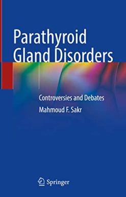 Parathyroid Gland Disorders: Controversies and Debates (Original PDF from Publisher)