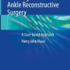 Challenges in Foot and Ankle Reconstructive Surgery: A Case-based Approach (Original PDF from Publisher)