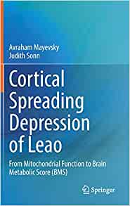 Cortical Spreading Depression of Leao: From Mitochondrial Function to Brain Metabolic Score (BMS) (Original PDF from Publisher)