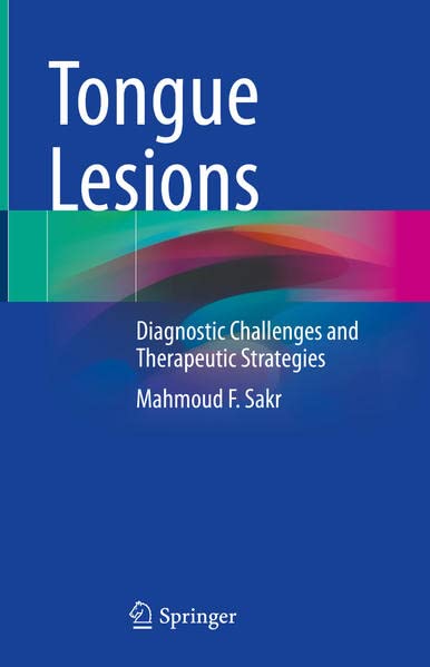 Tongue Lesions: Diagnostic Challenges and Therapeutic Strategies (EPUB)