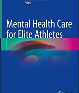 Mental Health Care for Elite Athletes (Original PDF from Publisher)