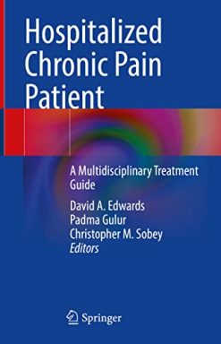 Hospitalized Chronic Pain Patient: A Multidisciplinary Treatment Guide (EPUB)