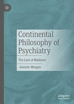 Continental Philosophy of Psychiatry: The Lure of Madness (EPUB)