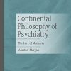 Continental Philosophy of Psychiatry: The Lure of Madness (Original PDF from Publisher)