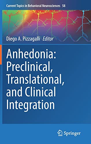Anhedonia: Preclinical, Translational, and Clinical Integration (Current Topics in Behavioral Neurosciences, 58) (Original PDF from Publisher)