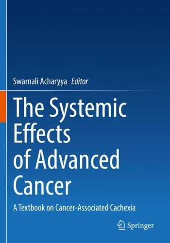 The Systemic Effects of Advanced Cancer: A Textbook on Cancer-Associated Cachexia (Original PDF from Publisher)