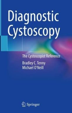 Diagnostic Cystoscopy: The Cystoscopist Reference (Original PDF from Publisher)