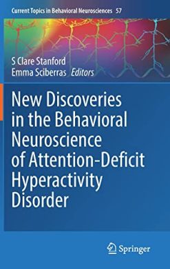 New Discoveries in the Behavioral Neuroscience of Attention-Deficit Hyperactivity Disorder (Current Topics in Behavioral Neurosciences, 57) (EPUB)