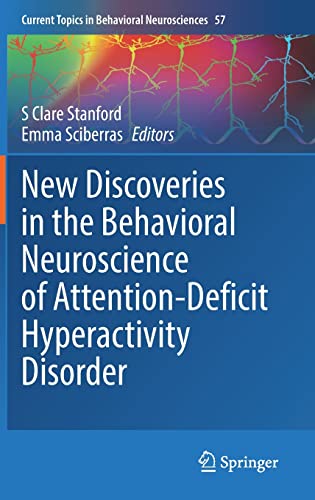 New Discoveries in the Behavioral Neuroscience of Attention-Deficit Hyperactivity Disorder (Current Topics in Behavioral Neurosciences, 57) (EPUB)