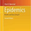 Epidemics: Models and Data Using R (Use R!), 2nd Edition (Original PDF from Publisher)