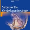 Surgery of the Cerebellopontine Angle, 2nd Edition (Original PDF from Publisher)