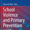 School Violence and Primary Prevention, 2nd Edition (Original PDF from Publisher)