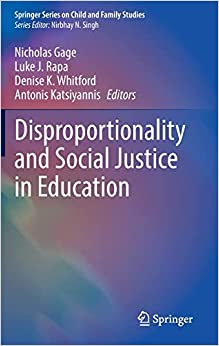 Disproportionality and Social Justice in Education (Springer Series on Child and Family Studies) (Original PDF from Publisher)