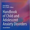Handbook of Child and Adolescent Anxiety Disorders, 2nd Edition (Original PDF from Publisher)