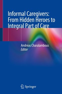 Informal Caregivers: From Hidden Heroes to Integral Part of Care (EPUB)