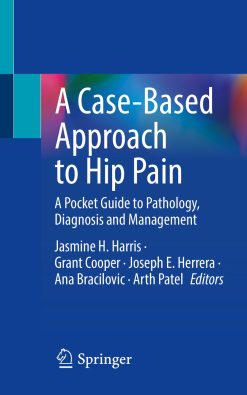A Case-Based Approach to Hip Pain (Original PDF from Publisher)