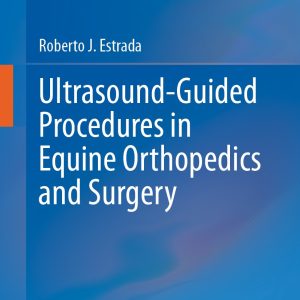 Ultrasound-Guided Procedures in Equine Orthopedics and Surgery (EPUB)