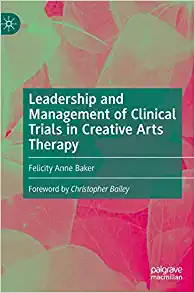 Leadership and Management of Clinical Trials in Creative Arts Therapy (Original PDF from Publisher)