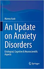 An Update on Anxiety Disorders: Etiological, Cognitive & Neuroscientific Aspects (Original PDF from Publisher)