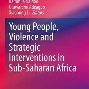Young People, Violence and Strategic Interventions in Sub-Saharan Africa (Original PDF from Publisher)