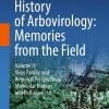 History of Arbovirology: Memories from the Field: Volume II: Virus Family and Regional Perspectives, Molecular Biology and Pathogenesis (Original PDF from Publisher)