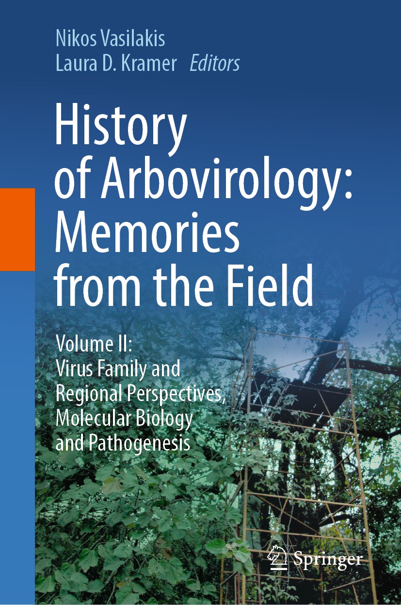 History of Arbovirology: Memories from the Field: Volume II: Virus Family and Regional Perspectives, Molecular Biology and Pathogenesis (EPUB)