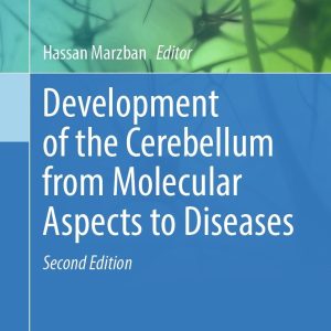 Development of the Cerebellum from Molecular Aspects to Diseases, 2nd Edition  (Original PDF from Publisher)