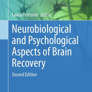Neurobiological and Psychological Aspects of Brain Recovery, 2nd Edition (Original PDF from Publisher)