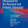 Point-of-Care Ultrasound for the Neonatal and Pediatric Intensivist (Original PDF from Publisher)