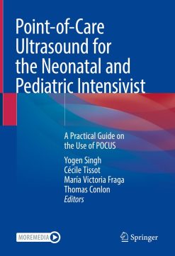 Point-of-Care Ultrasound for the Neonatal and Pediatric Intensivist (Original PDF from Publisher)
