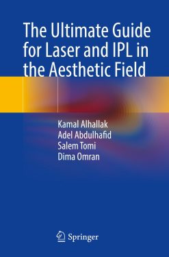 The Ultimate Guide for Laser and IPL in the Aesthetic Field (EPUB)