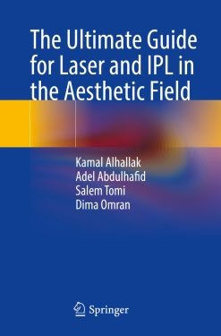 The Ultimate Guide for Laser and IPL in the Aesthetic Field (Original PDF from Publisher)