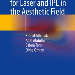 The Ultimate Guide for Laser and IPL in the Aesthetic Field (Original PDF from Publisher)