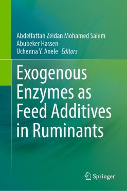 Exogenous Enzymes as Feed Additives in Ruminants (Original PDF from Publisher)