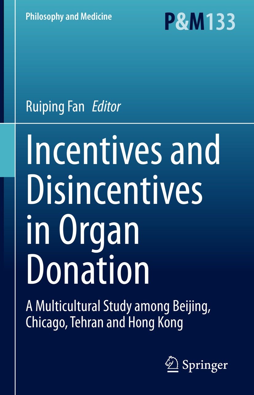Incentives and Disincentives in Organ Donation: A Multicultural Study among Beijing, Chicago, Tehran and Hong Kong (Original PDF from Publisher)