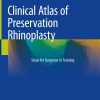 Clinical Atlas of Preservation Rhinoplasty (Original PDF from Publisher)