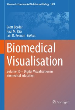 Biomedical Visualisation: Volume 16 ‒ Digital Visualisation in Biomedical Education (EPUB)