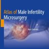 Atlas of Male Infertility Microsurgery (Original PDF from Publisher)