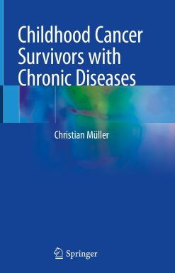 Childhood Cancer Survivors with Chronic Diseases (Original PDF from Publisher)