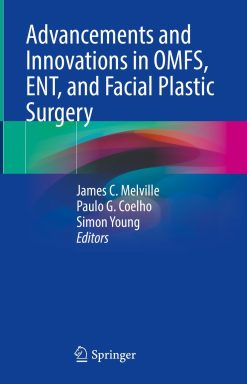 Advancements and Innovations in OMFS, ENT, and Facial Plastic Surgery (Original PDF from Publisher)